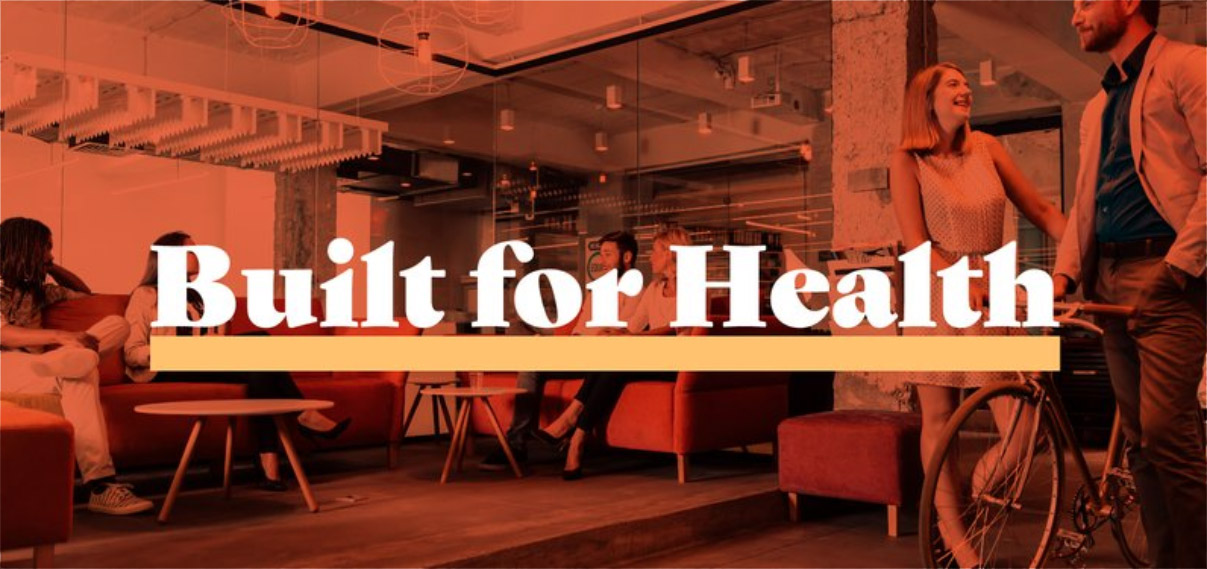 「Built for Health」は、人間の健康を後押しするコミュニティの力を表しています。