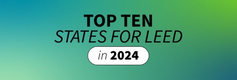 米国グリーンビルディング協会、<br>2024年のグリーンビルディングの米国トップ10州を発表